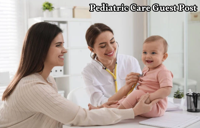 Pediatric Care Guest Post